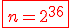 \red \fbox{n=2^{36}}